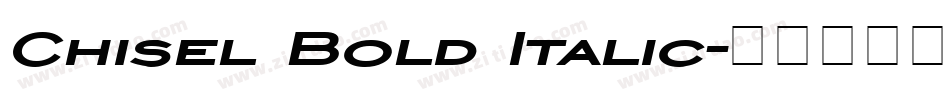 Chisel Bold Italic字体转换